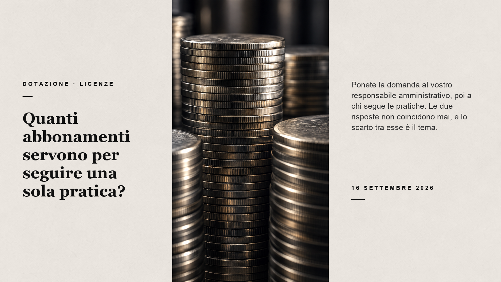 Scheda editoriale sugli abbonamenti agli strumenti legali, con pile di monete dai riflessi bronzei in primo piano tra due pannelli di testo