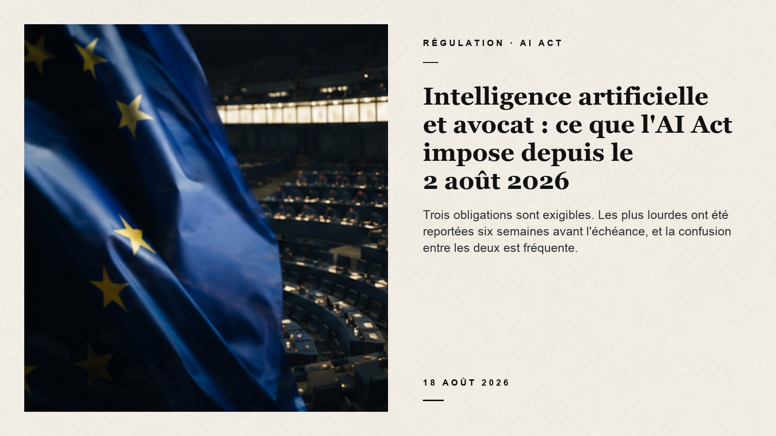 Carte éditoriale sur les obligations de l'AI Act, avec un drapeau de l'Union européenne devant le Parlement européen