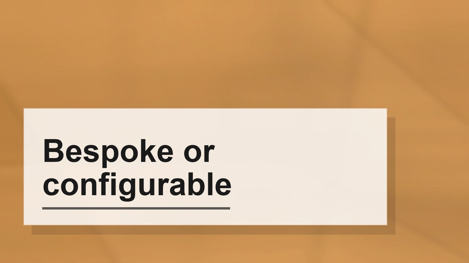 Typographic composition of the term Bespoke or configurable