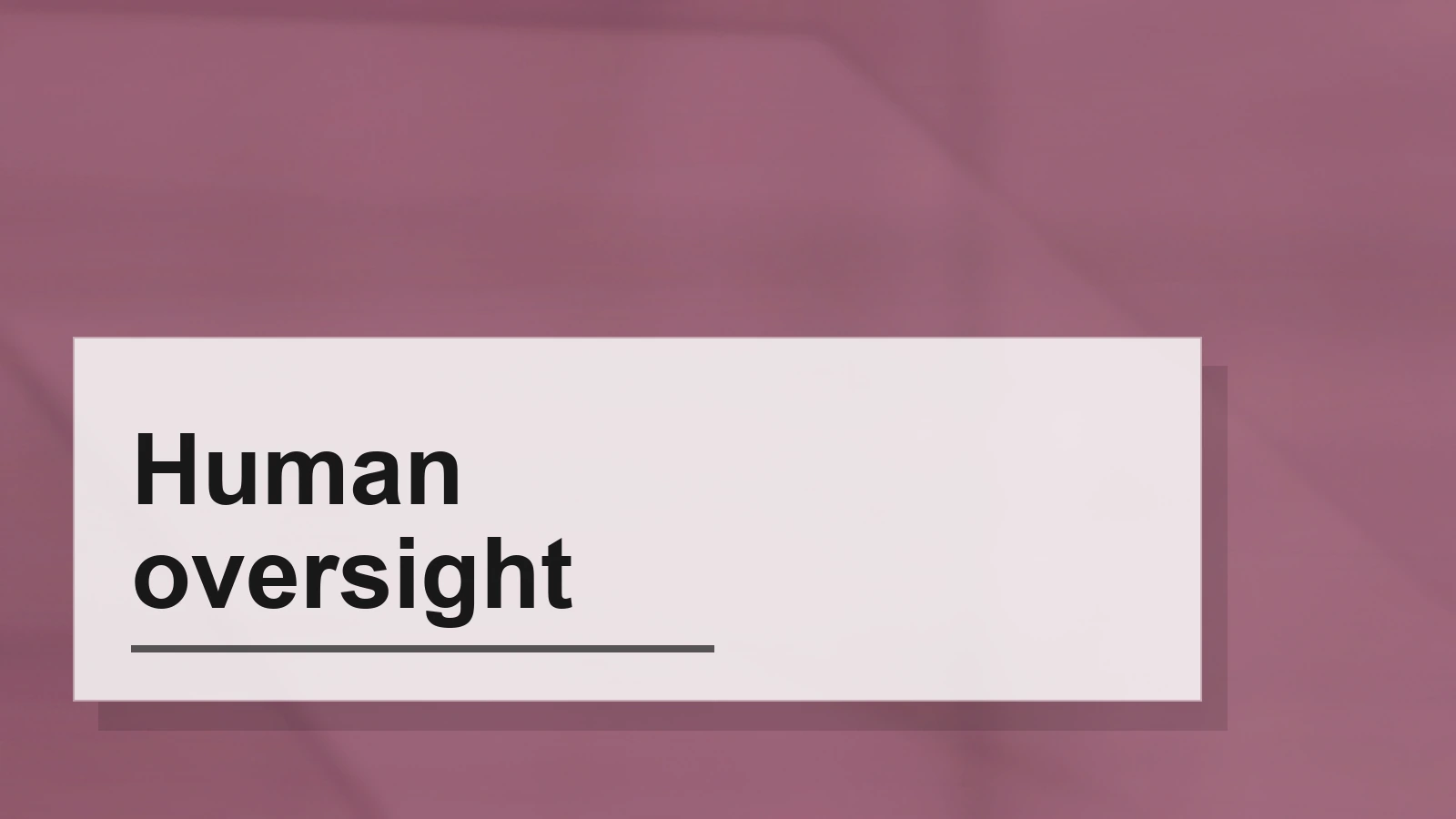 Typographic composition of the term Human oversight