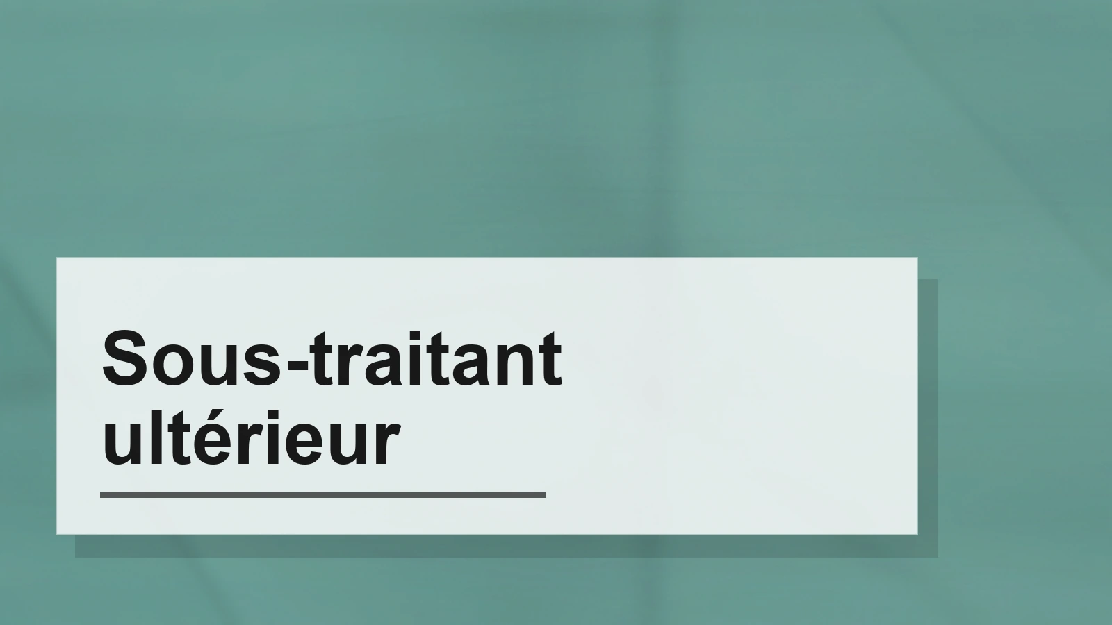 Composition typographique du terme Sous-traitant ultérieur